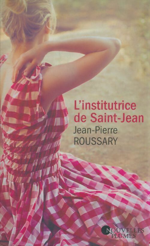 Livrenpoche : L'institutrice de Saint Jean - Jean-Pierre Roussary - Livre