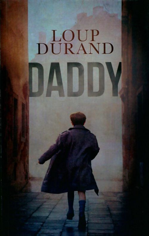 Livrenpoche : Daddy - Loup Durand - Livre