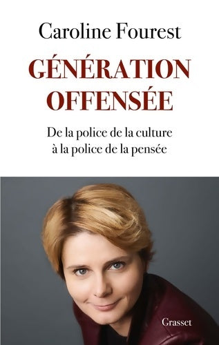 Livrenpoche : Génération offensée. De la police de la culture à la police de la pensée - Caroline Fourest - Livre