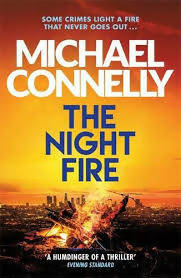 Livrenpoche : The night fire : A ballard and bosch thriller - Michael Connelly - Livre