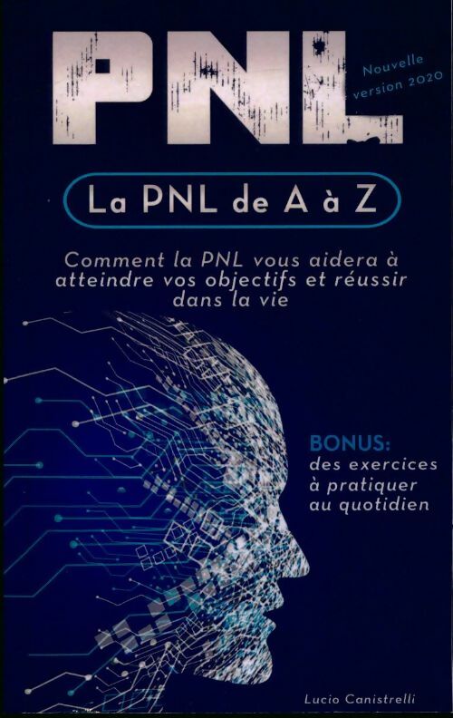 Livrenpoche : La PNL de A à Z - Lucio Canistrelli - Livre