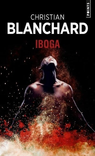 Livrenpoche : Iboga - Christian Blanchard - Livre