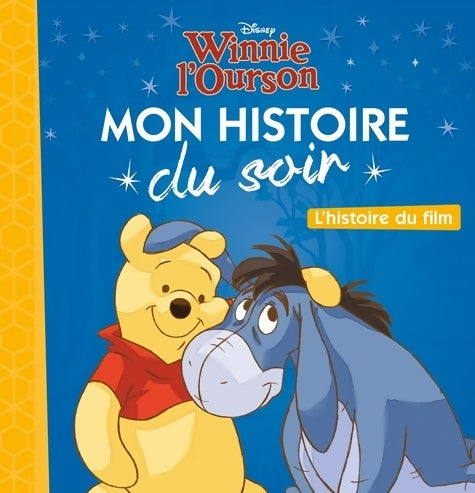 Livrenpoche : Winnie l'ourson. L'histoire du film - Collectif - Livre