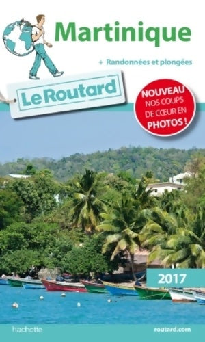 Livrenpoche : Martinique + randonnées et plongées 2017 - Collectif - Livre