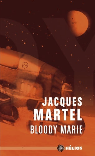 Bloody Marie - Jacques Martel -  Hélios - Livre