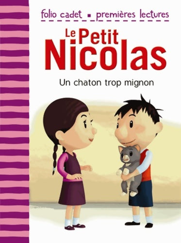 Livrenpoche : Le petit Nicolas Tome XIII : Un chaton trop mignon - Emmanuelle Kecir-Lepetit - Livre