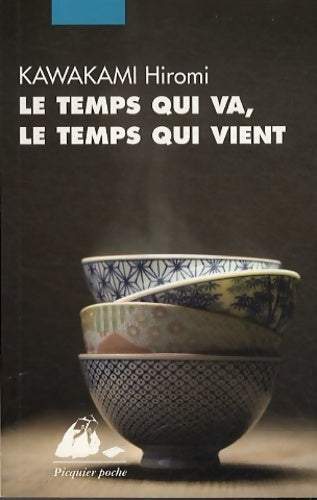 Livrenpoche : Le temps qui va, le temps qui vient - Hiromi Kawakami - Livre
