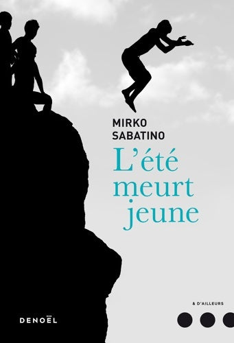Livrenpoche : L'été meurt jeune - mirko Sabatino - Livre