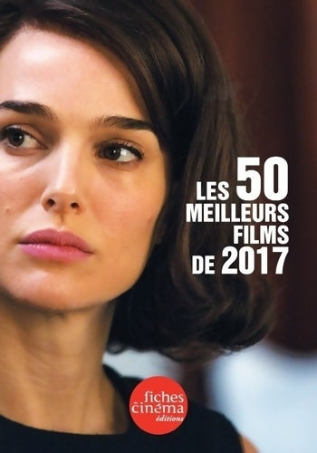 Livrenpoche : Les 50 meilleurs films de 2017 - Collectif - Livre