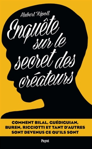 Enquête sur le secret des créateurs - Hubert Ripoll - Livre