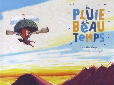 Livrenpoche : La pluie et le beau temps - Anne-Claire Lévêque - Livre