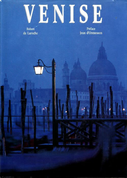 Livrenpoche : Venise - Robert De Laroche - Livre