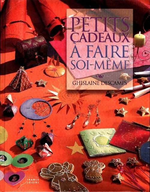 Livrenpoche : Petits cadeaux à faire soi-même - Ghislaine Descamps - Livre