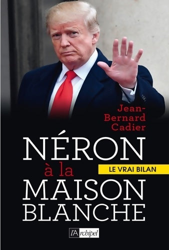Livrenpoche : Néron à la Maison Blanche - Jean-Bernard Cadier - Livre