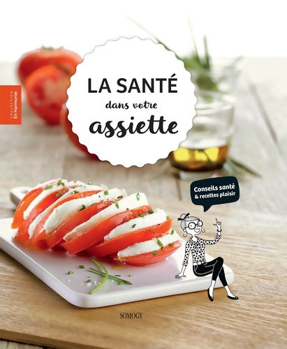 Livrenpoche : La santé dans votre assiette - Collectif - Livre