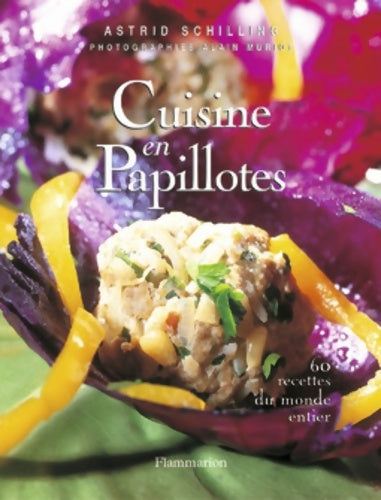 Livrenpoche : Cuisine en papillotes. 60 recettes du monde entier - Astrid Schilling - Livre