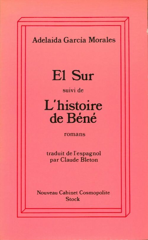 Livrenpoche : El Sur suivi de L'histoire de Béné - Adelaïda Garcia Morales - Livre