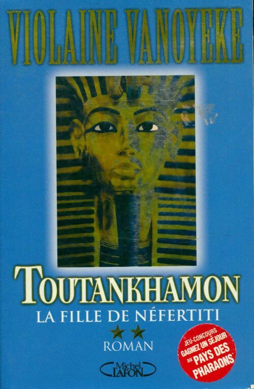 Livrenpoche : Toutankhamon Tome II : La fille de Néfertiti - Violaine Vanoyeke - Livre