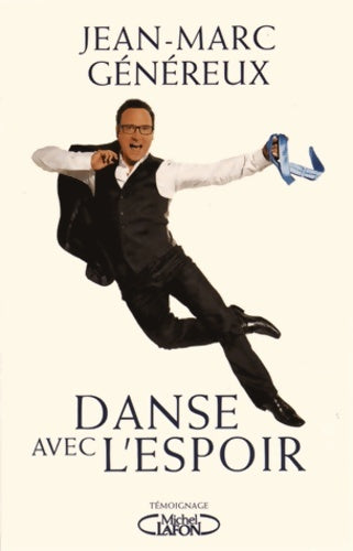 Livrenpoche : Danse avec l'espoir - Jean-Marc Généreux - Livre