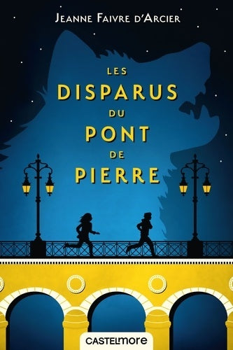 Livrenpoche : Les disparus du pont de pierre - Jeanne Faivre d'Arcier - Livre
