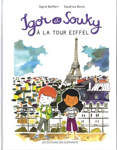 Livrenpoche : Igor et Souky à la tour Eiffel - Sigrid Baffert - Livre
