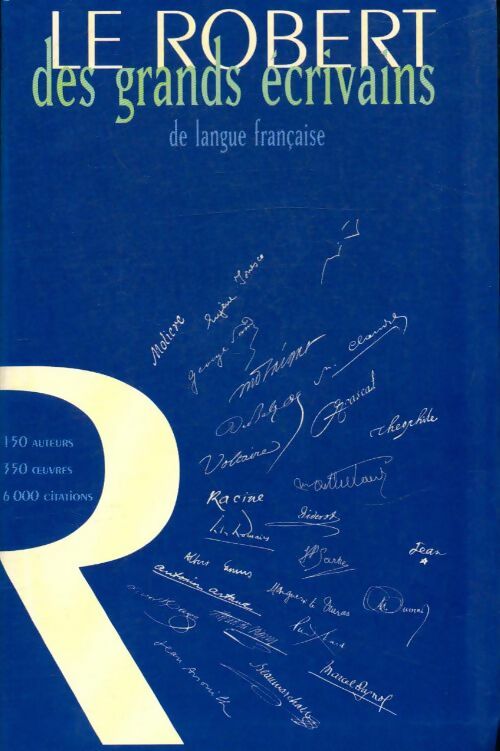 Livrenpoche : Le Robert des grands écrivains de langue française - Denis Philippe; Roger-Vasselin - Livre