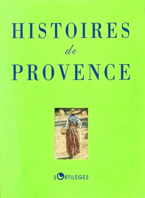 Livrenpoche : Histoires de Provence - Jérôme Leroy - Livre