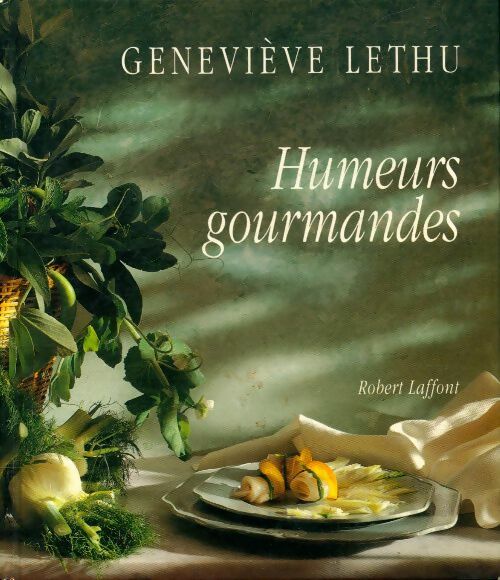 Livrenpoche : Humeurs gourmandes - Geneviève Lethu - Livre