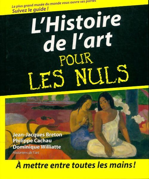 Livrenpoche : L'histoire de l'art pour les nuls - Dominique Philippe; Williatte - Livre
