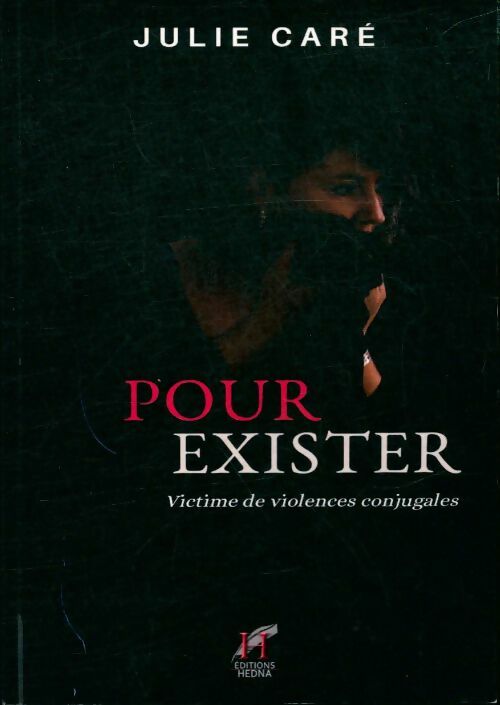Livrenpoche : Pour exister : Victime de violences conjugales - Julie Caré - Livre