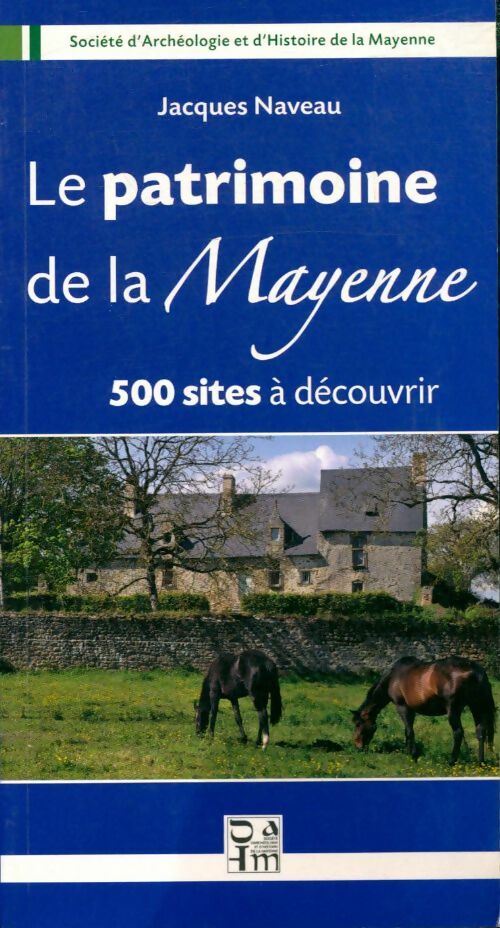 Livrenpoche : Le patrimoine de la Mayenne - Jacques Naveau - Livre