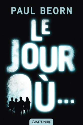 Livrenpoche : Le jour où - Paul Beorn - Livre