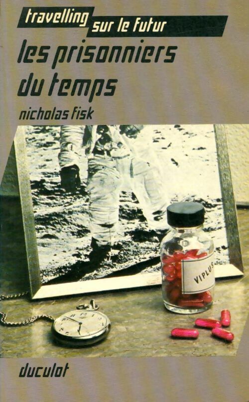 Livrenpoche : Les prisonniers du temps - Nicholas Fisk - Livre