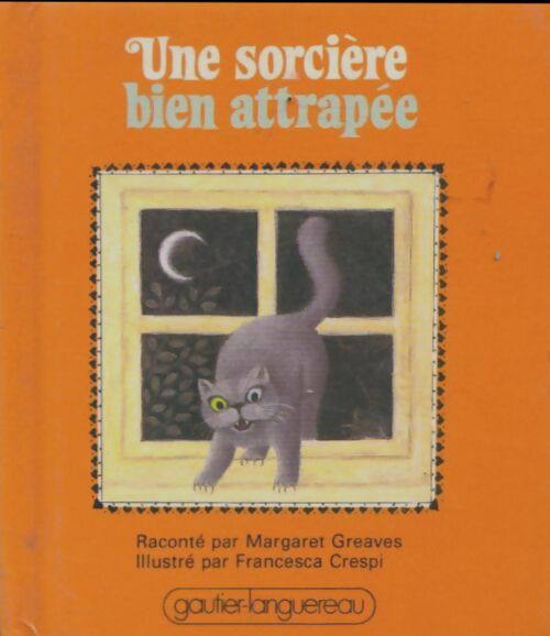 Livrenpoche : Une sorcière bien attrapée - Margaret Greaves - Livre