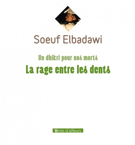 Livrenpoche : Un dhikri pour nos morts. La rage entre les dents - Seouf Elbadawi - Livre