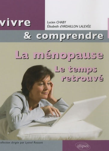Livrenpoche : La ménopause : Le temps retrouvé - Lucien Chaby - Livre