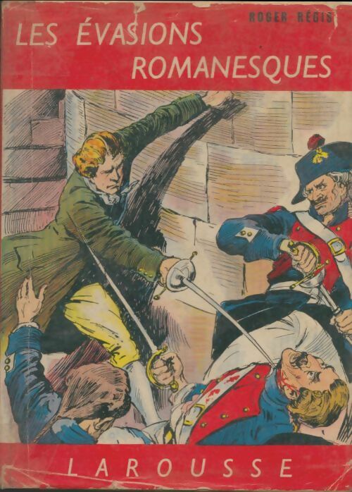 Livrenpoche : Les évasions romanesques - Roger Regis - Livre