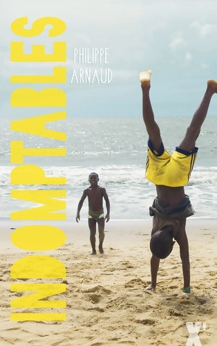 Livrenpoche : Indomptables - Philippe Arnaud - Livre