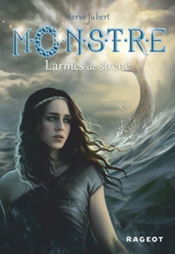 Livrenpoche : Monstre Tome II : Larmes de sirène - Hervé Jubert - Livre