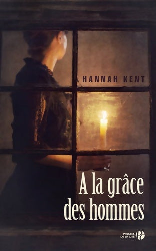 Livrenpoche : A la grâce des hommes - Hannah Kent - Livre