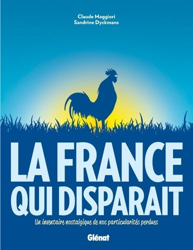 Livrenpoche : La France qui disparait - Claude Maggiori - Livre