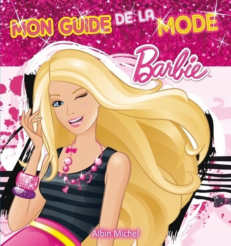 Livrenpoche : Mon guide de la mode Barbie - Collectif - Livre