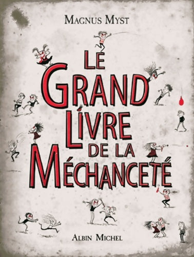 Livrenpoche : Le grand livre de la méchanceté - Marc Hotz - Livre