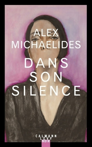 Livrenpoche : Dans son silence - Alex Michaelides - Livre
