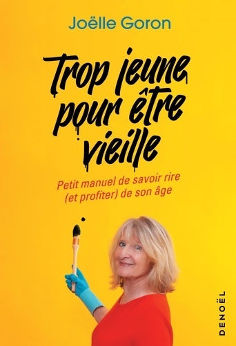 Livrenpoche : Trop jeune pour être vieille - Joëlle Goron - Livre