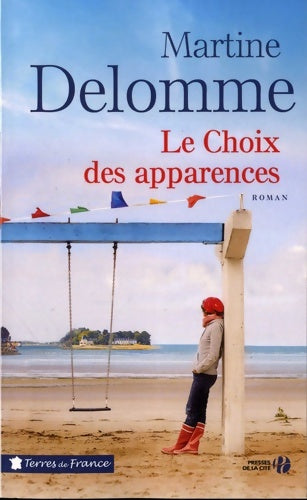Livrenpoche : Le choix des apparences - Martine Delomme - Livre