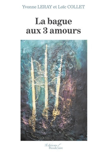 Livrenpoche : La bague aux 3 amours - Loïc Collet, Yvonne Leray - Livre