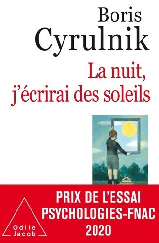 Livrenpoche : La nuit, j'écrirai des soleils - Boris Cyrulnik - Livre