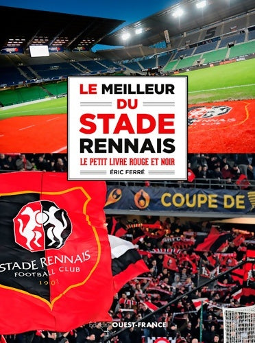 Livrenpoche : Le meilleur du stade rennais. Le petit livre rouge et noir - Eric Ferre - Livre