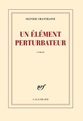 Livrenpoche : Un élément perturbateur - Olivier Chantraine - Livre